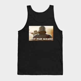 Not the mama! Tank Top